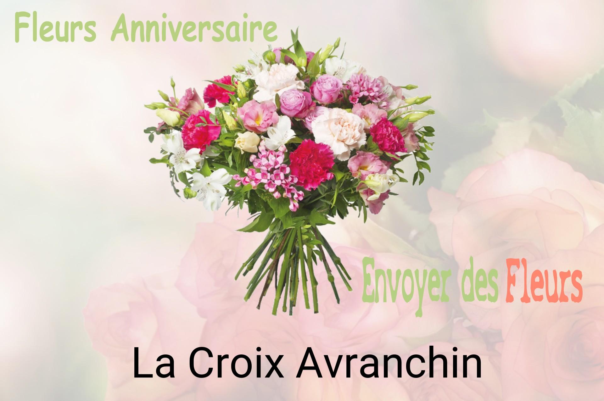 Bouquet de fleurs d’anniversaire livré à La Croix-Avranchin