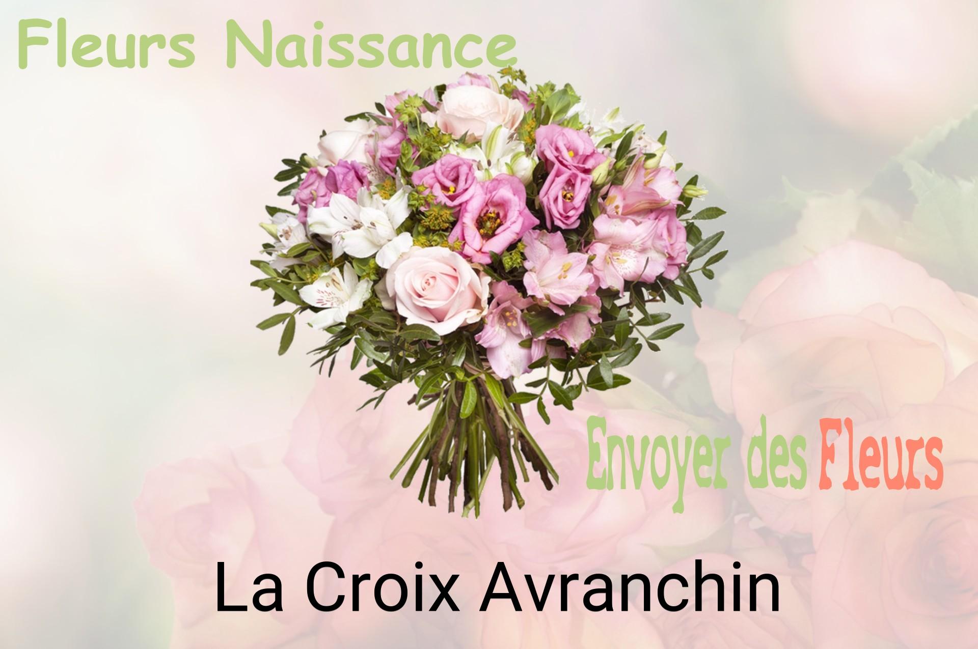 Bouquet de fleurs de naissance livré à La Croix-Avranchin